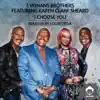 3 Winans Brothers - I Choose You (feat. Karen Clark Sheard) [Remixes] - Single